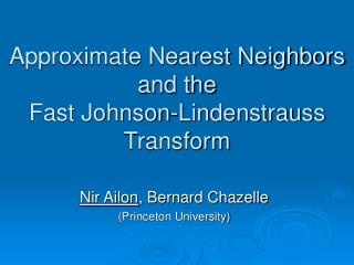 Approximate Nearest Neighbors and the Fast Johnson-Lindenstrauss Transform
