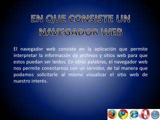 EN QUE CONSISTE UN NAVEGADOR WEB