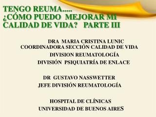 TENGO REUMA..... ¿CÓMO PUEDO MEJORAR MI CALIDAD DE VIDA? PARTE III