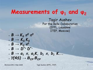 Measurements of φ 1 and φ 2