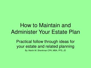 How to Maintain and Administer Your Estate Plan