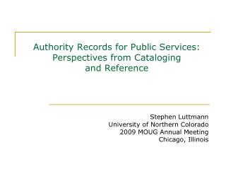 Authority Records for Public Services: Perspectives from Cataloging and Reference