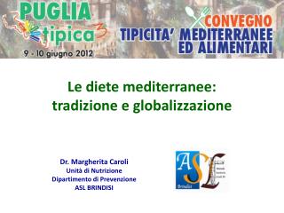 Le diete mediterranee: tradizione e globalizzazione