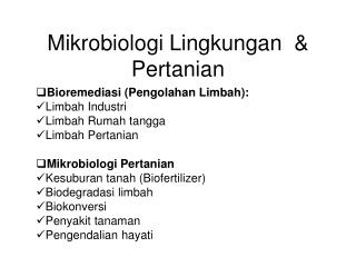 Mikrobiologi Lingkungan &amp; Pertanian