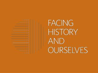Facing History and Ourselves Today’s Objective