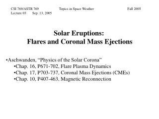 Solar Eruptions: Flares and Coronal Mass Ejections