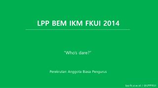 LPP BEM IKM FKUI 2014