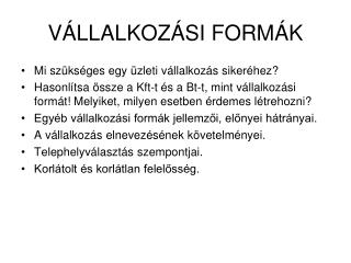 VÁLLALKOZÁSI FORMÁK