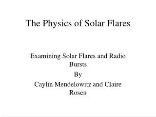 The Physics of Solar Flares