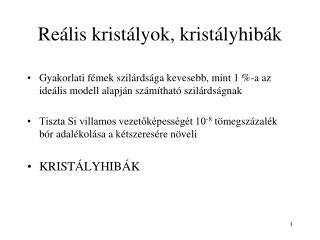 Reális kristályok, kristályhibák