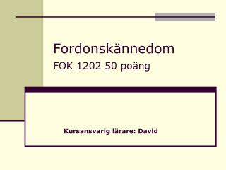 Fordonskännedom FOK 1202 50 poäng