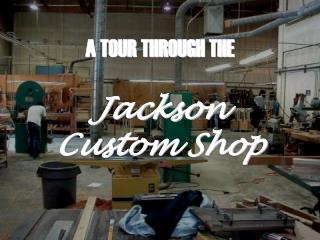 Jackson Custom Shop