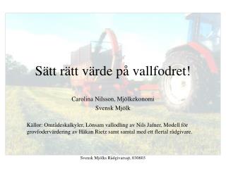 Sätt rätt värde på vallfodret!