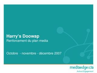 Harry’s Doowap Renforcement du plan media