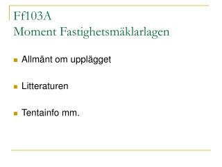 Ff103A Moment Fastighetsmäklarlagen