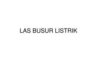 LAS BUSUR LISTRIK