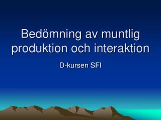 Bedömning av muntlig produktion och interaktion