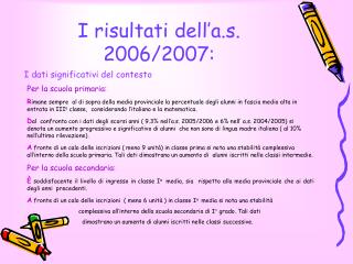 I risultati dell’a.s. 2006/2007: