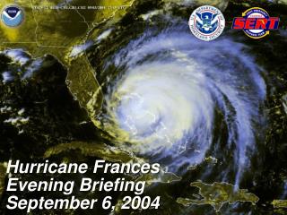 Hurricane Frances Evening Briefing September 6, 2004