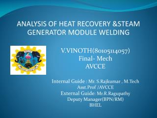 ANALYSIS OF HEAT RECOVERY &amp;STEAM GENERATOR MODULE WELDING