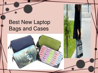 Best New Laptop Bags and Cases