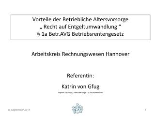 Arbeitskreis Rechnungswesen Hannover Referentin: Katrin von Gfug