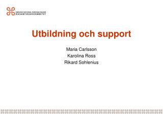 Utbildning och support