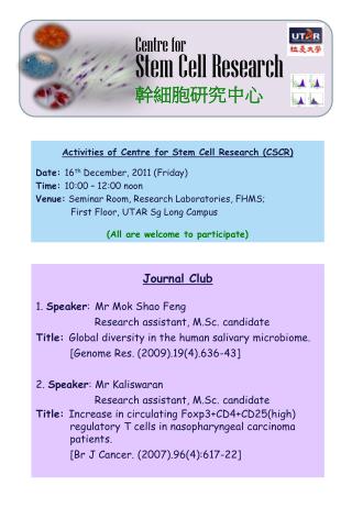 Activities of Centre for Stem Cell Research (CSCR) Date: 16 th December, 2011 (Friday)