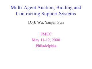 Multi-Agent Auction, Bidding and Contracting Support Systems