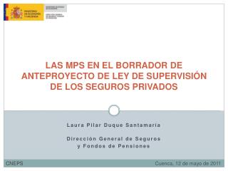 LAS MPS EN EL BORRADOR DE ANTEPROYECTO DE LEY DE SUPERVISIÓN DE LOS SEGUROS PRIVADOS