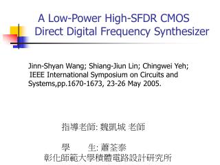A Low-Power High-SFDR CMOS Direct Digital Frequency Synthesizer