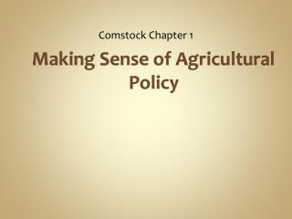 Making Sense of Agricultural Policy