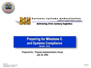 Preparing for Milestone C and Systems Compliance (Sample – DLA)