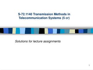 S-72.1140 Transmission Methods in Telecommunication Systems (5 cr)