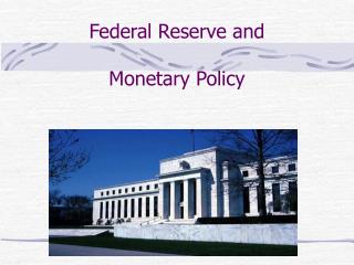 the federal reserve and monetary policy the federal reserve and monetary policy