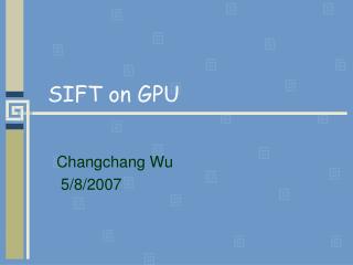SIFT on GPU