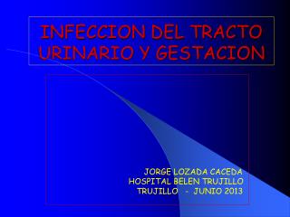 INFECCION DEL TRACTO URINARIO Y GESTACION