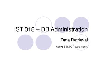 IST 318 – DB Administration