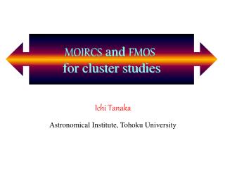 MOIRCS and FMOS for cluster studies