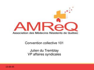 Convention collective 101 Julien du Tremblay VP affaires syndicales