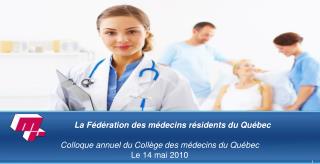La Fédération des médecins résidents du Québec