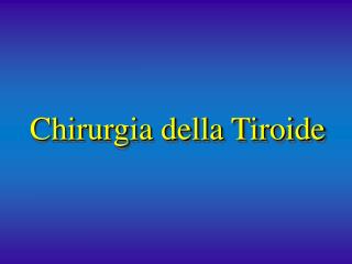 Chirurgia della Tiroide