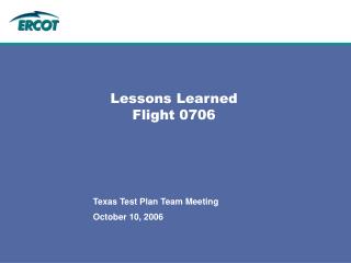 Lessons Learned Flight 0706