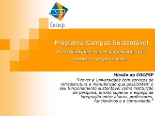 Programa Campus Sustentável “Sustentabilidade tem regionalidade, área, território, grupos sociais”