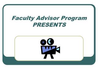 Faculty Advisor Program PRESENTS