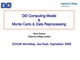 D Ø Computing Model &amp; Monte Carlo &amp; Data Reprocessing