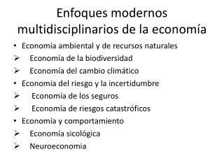 Enfoques modernos multidisciplinarios de la economía