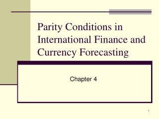 Parity Conditions in International Finance and Currency Forecasting