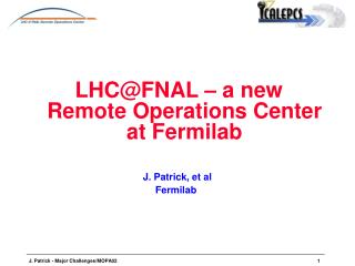 LHC@FNAL – a new Remote Operations Center at Fermilab