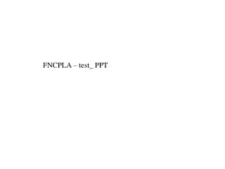 FNCPLA – test_ PPT